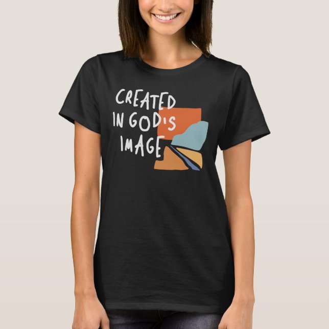Created in God's Image - Inspiring Christian Quote T-Shirt (Front)