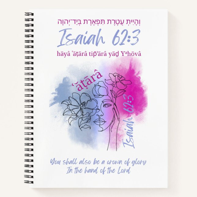 Created to Be a Crown (Isaiah) Spiral Notebook (Front)