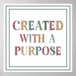 Created With A Purpose Muted Vintage Truth Poster