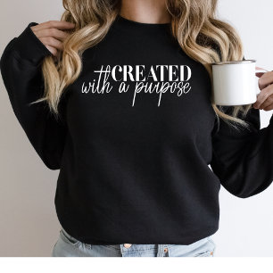 Created with a Purpose Religious Christian Sweatshirt