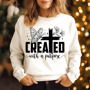 Created with a purpose sweatshirt