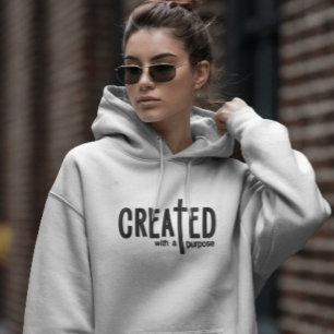 Created with a Purpse Hoodie