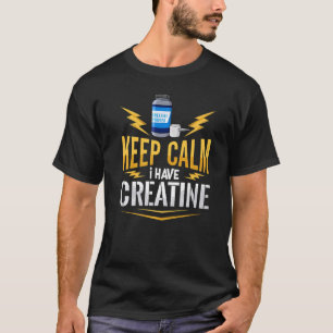 Creatine Monohydrate Powder Bodybuilding Supplemen T-Shirt