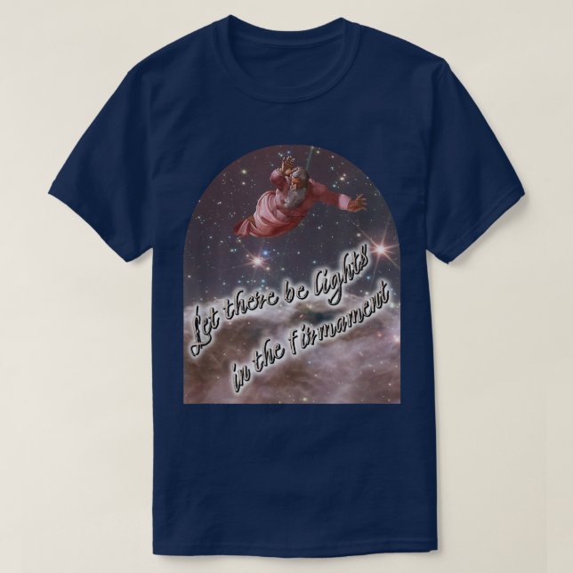 Creation and Science God the Creator and Carina Ne T-Shirt (Design Front)