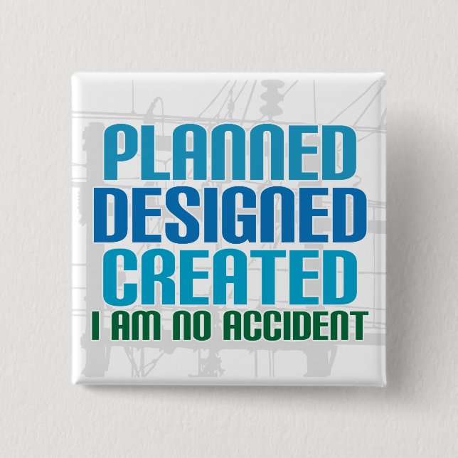 Creation button: Planned Designed Created 2 Inch Square Button (Front)