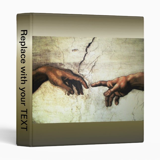 Creation of Adam - Hands Michelangelo 1475 - 1564 Binder (Front/Spine)