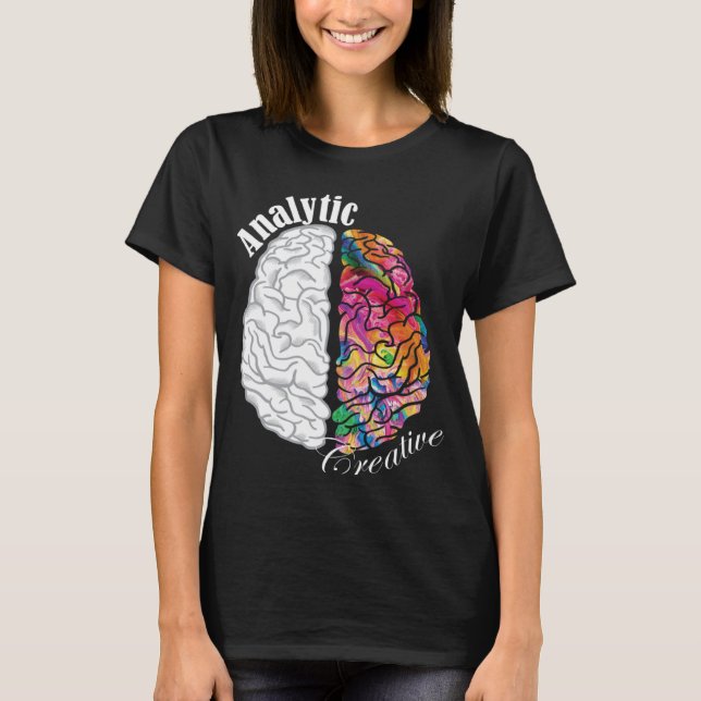 Creative and Analytic Brain Left and Right Neurosc T-Shirt (Front)