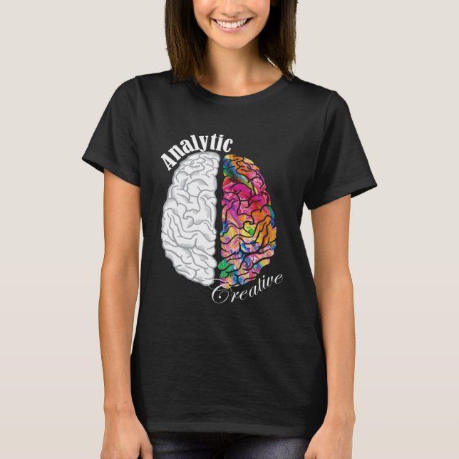 Creative and Analytic Brain Left and Right Neurosc T-Shirt (Front)