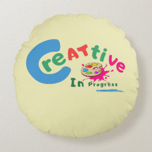 Creative in Progress Colourful Artistic Quote Round Pillow