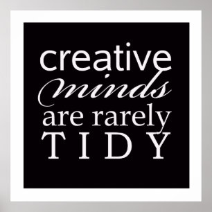 Creative Minds Rarely Tidy Office Studio Poster