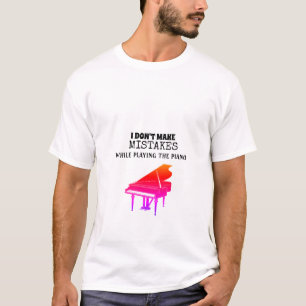 Creative Pianist Witty Piano Musician Music Lover T-Shirt