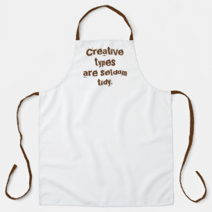 Creative Types are Seldom Tidy Large Apron