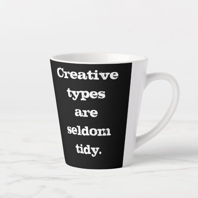 Creative Types are Seldom Tidy Mug (Right)