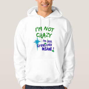 Creatively Insane hoodie