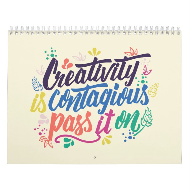 Creativity Is Contagious Pass It On Calendar (Cover)