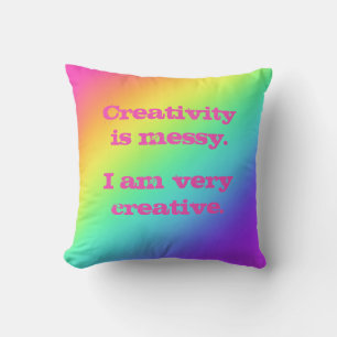 Creativity is Messy. Rainbow Throw Pillow