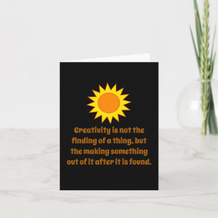 Creativity Is Not The Finding - Creativity Quote Card