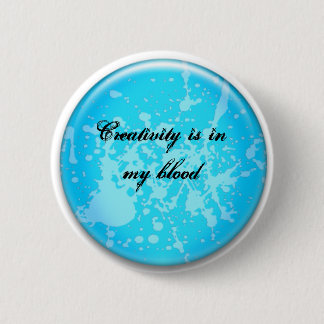 Creativity, it thrives 2 inch round button