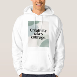 Creativity Takes Courage 2 Hoodie