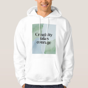 Creativity Takes Courage 3 Hoodie