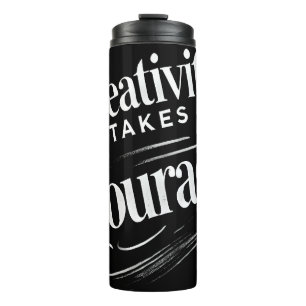 Creativity Takes Courage Art-Inspired Thermal Tumbler