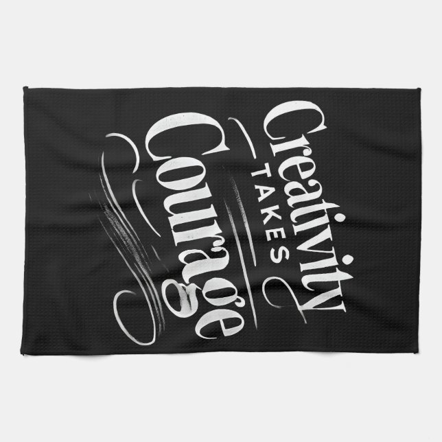 Creativity Takes Courage Kitchen Towel (Horizontal)