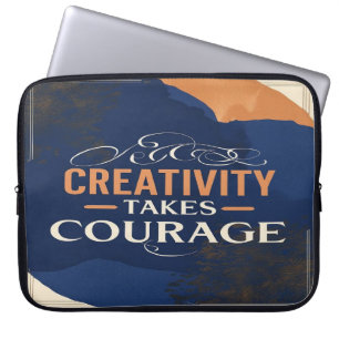 Creativity Takes Courage Laptop Sleeve