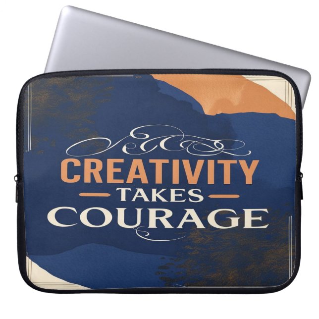Creativity Takes Courage Laptop Sleeve (Front)