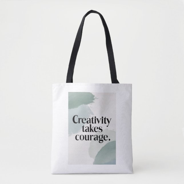 Creativity Takes Courage  Tote Bag (Front)