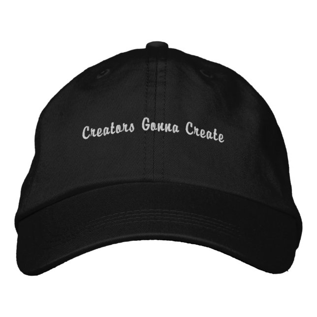 'Creators Gonna Create' Motivational Designers  Embroidered Hat (Front)