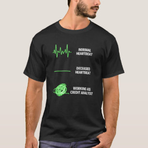 Credit Analyst Worker  Credit Analyst Jobs T-Shirt