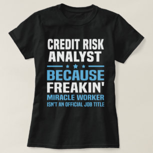 Credit Risk Analyst T-Shirt