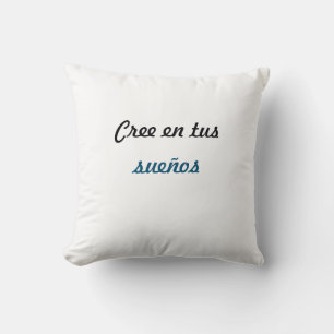Cree en tus sueños throw pillow