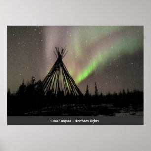 Cree Teepee - Northern Lights Poster