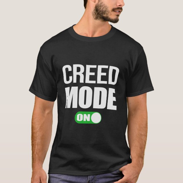 Creed Mode ON First Name T-Shirt (Front)