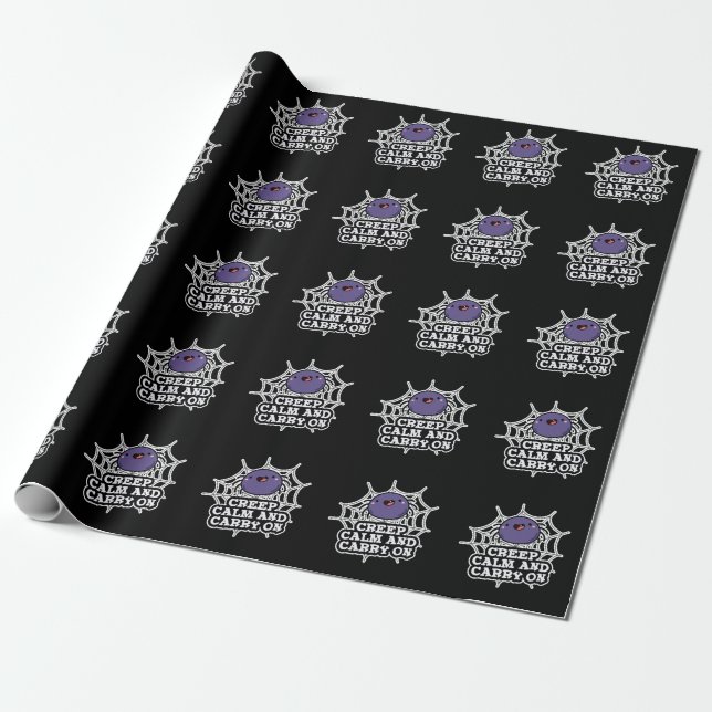 Creep Calm And Carry On Funny Spider Pun Dark BG Wrapping Paper (Unrolled)