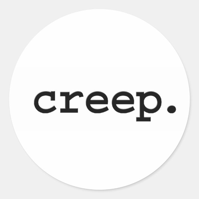 creep. classic round sticker (Front)