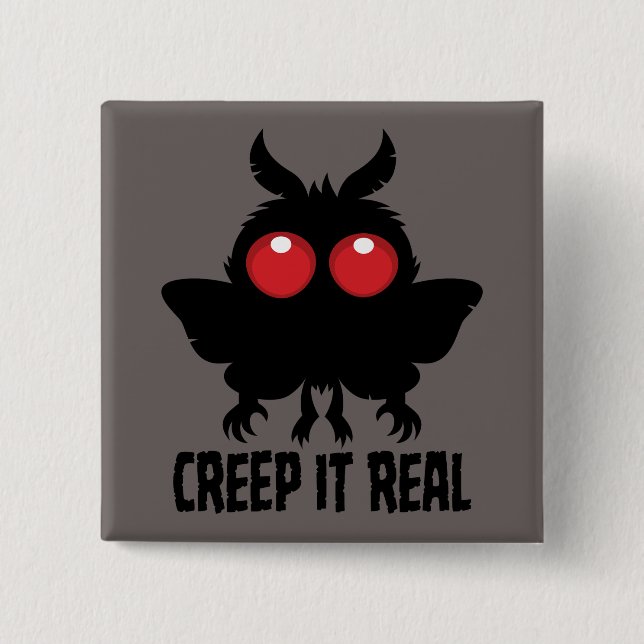 Creep It Real Mysterious Mothman Cryptid 2 Inch Square Button (Front)