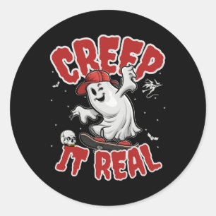 Creep It Real Skateboarding Funny Ghost Halloween  Classic Round Sticker