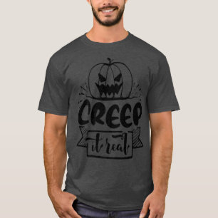 Creep it Real T-Shirt