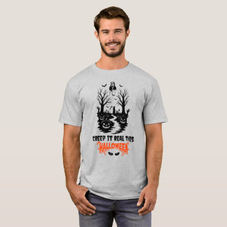 Creep It Real This Halloween! T-Shirt