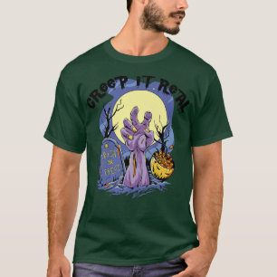 CREEP IT REAL Zombie Hand in Graveyard Halloween C T-Shirt