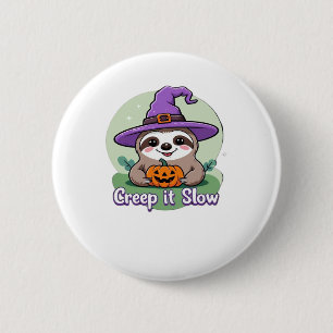 Creep It Slow � Cute Halloween Sloth Shirt with Pu 2 Inch Round Button