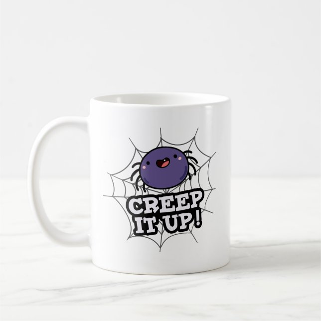 Creep It Up Funny Spider Pun  Coffee Mug (Left)