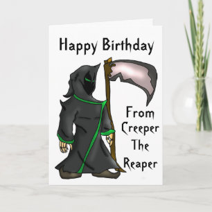 Creeper The Reaper - Funny Birthday Greeting Card