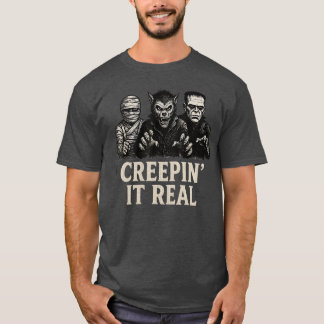 Creepin It Real Classic Monsters Halloween Horror  T-Shirt