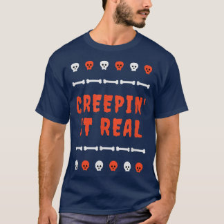 Creepin It Real Halloween Pun   Creepy Skeleton Bo T-Shirt