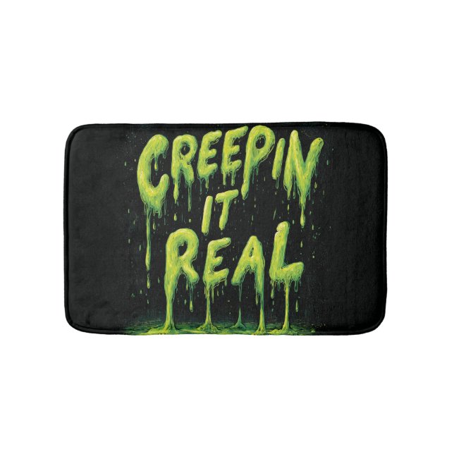 "Creepin it Real" Humorous Slime Typography Bath Mat (Front)