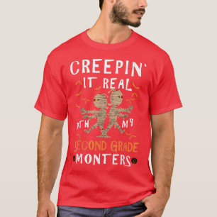 Creepin' It Real With My Second Grade Monsters Hal T-Shirt