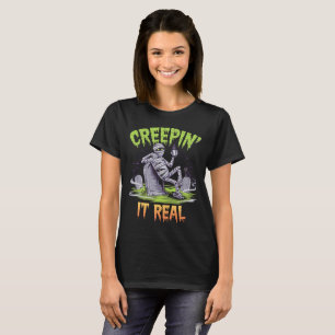 Creeping it real T-Shirt